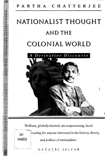 Nationalist Thought and the Colonial World: A Derivative Discourse