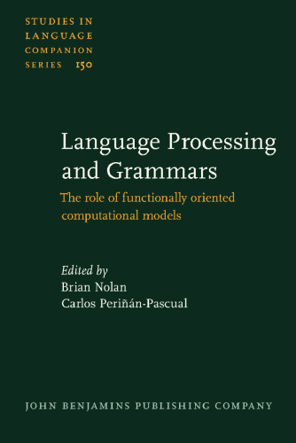 Language Processing and Grammars: The role of functionally oriented computational models