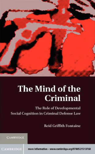 The Mind of the Criminal: The Role of Developmental Social Cognition in Criminal Defense Law
