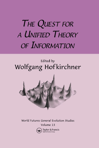 The Quest for a Unified Theory of Information: Proceedings of the Second International Conference on the Foundations of Information Science
