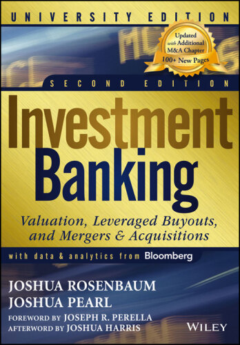 Investment Banking: Valuation, Leveraged Buyouts, and Mergers & Acquisitions
