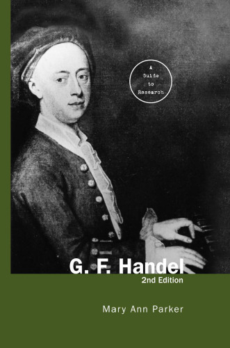 G. F. Handel: A Guide to Research