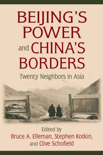 Beijing’s Power and China’s Borders: Twenty Neighbors in Asia