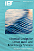 Electrical Design for Ocean Wave and Tidal Energy Systems