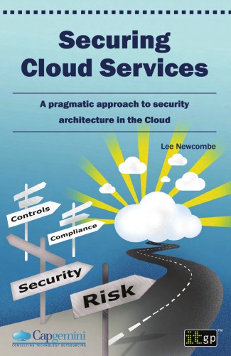 Securing Cloud Services - A Pragmatic Approach to Security Architecture in the Cloud
