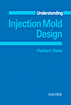 Understanding Injection Mold Design