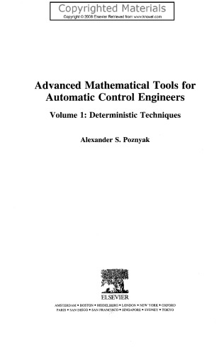 Advanced Mathematical Tools for Automatic Control Engineers - Volume 1. Deterministic Systems