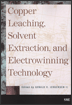 Copper Leaching, Solvent Extraction, and Electrowinning Technology