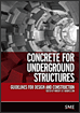 Concrete for Underground Structures - Guidelines for Design and Construction