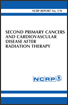 Second Primary Cancers and Cardiovascular Disease After Radiation Therapy