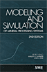 Modeling and Simulation of Mineral Processing Systems