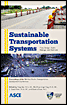 Sustainable Transportation Systems - Plan, Design, Build, Manage, and Maintain