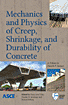 Mechanics and Physics of Creep, Shrinkage, and Durability of Concrete