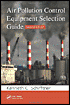Air Pollution Control Equipment Selection Guide (2nd Edition)