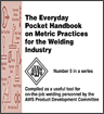 Everyday Pocket Handbook on Metric Practices for the Welding Industry