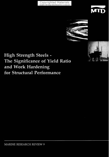 High Strength Steels - The Significance of Yield Ratio and Work Hardening for Structural Performances
