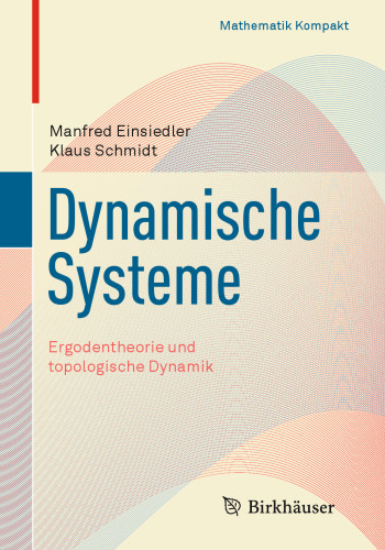 Dynamische Systeme: Ergodentheorie und topologische Dynamik