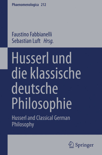 Husserl und die klassische deutsche Philosophie: Husserl and Classical German Philosophy