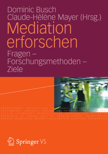 Mediation erforschen: Fragen – Forschungsmethoden – Ziele