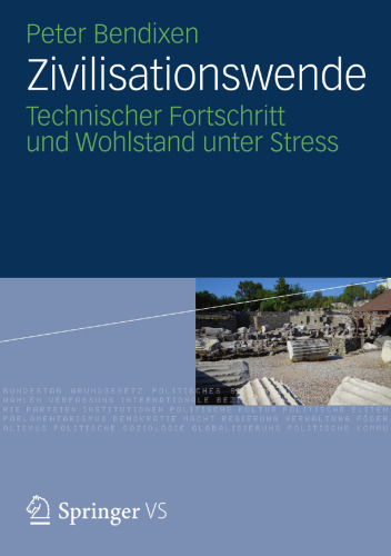 Zivilisationswende: Technischer Fortschritt und Wohlstand unter Stress