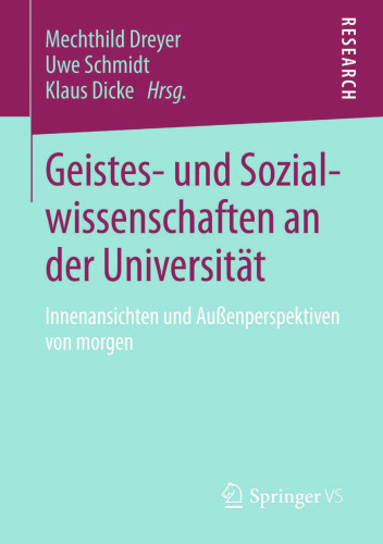 Geistes- und Sozialwissenschaften an der Universität: Innenansichten und Außenperspektiven von morgen