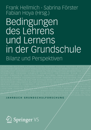 Bedingungen des Lehrens und Lernens in der Grundschule: Bilanz und Perspektiven