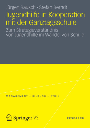 Jugendhilfe in Kooperation mit der Ganztagsschule: Zum Strategieverständnis von Jugendhilfe im Wandel von Schule