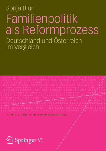 Familienpolitik als Reformprozess: Deutschland und Österreich im Vergleich