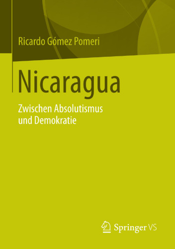 Nicaragua: Zwischen Absolutismus und Demokratie