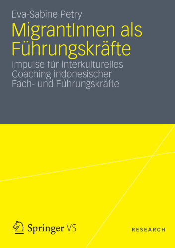 MigrantInnen als Führungskräfte: Impulse für interkulturelles Coaching indonesischer Fach- und Führungskräfte