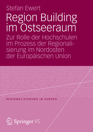 Region Building im Ostseeraum: Zur Rolle der Hochschulen im Prozess der Regionalisierung im Nordosten der Europäischen Union