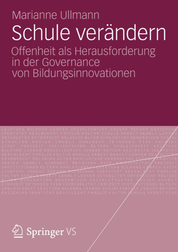 Schule verändern: Offenheit als Herausforderung in der Governance von Bildungsinnovationen