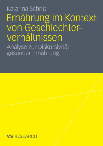Ernährung im Kontext von Geschlechterverhältnissen: Analyse zur Diskursivität gesunder Ernährung
