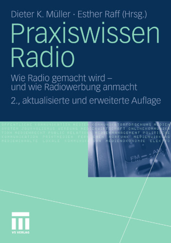 Praxiswissen Radio: Wie Radio gemacht wird – und wie Radiowerbung anmacht
