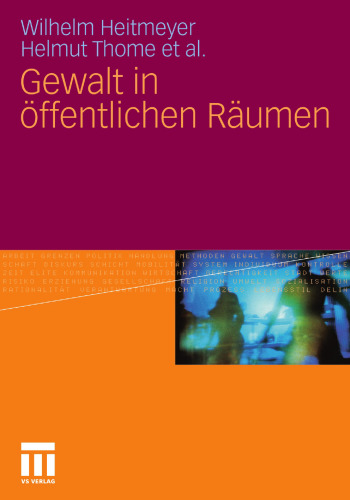 Gewalt in öffentlichen Räumen: Zum Einfluss von Bevölkerungs- und Siedlungsstrukturen in städtischen Wohnquartieren