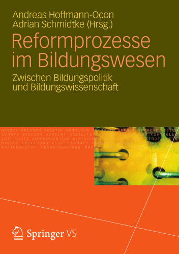 Reformprozesse im Bildungswesen: Zwischen Bildungspolitik und Bildungswissenschaft