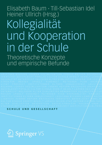 Kollegialität und Kooperation in der Schule: Theoretische Konzepte und empirische Befunde