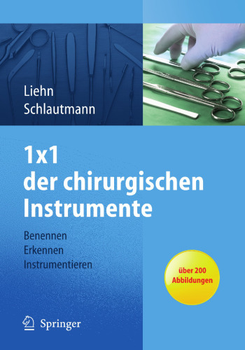 1×1 der chirurgischen Instrumente: Benennen, Erkennen, Instrumentieren