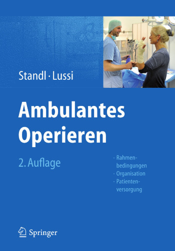 Ambulantes Operieren: Rahmenbedingungen – Organisation – Patientenversorgung