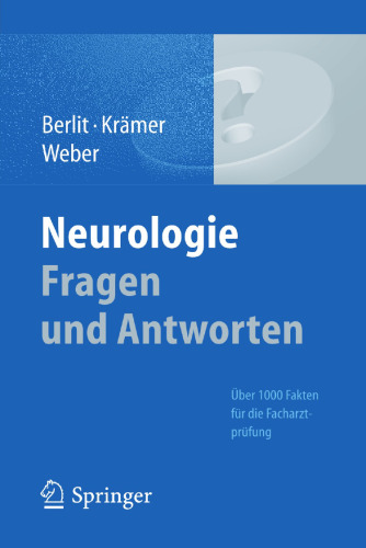 Neurologie Fragen und Antworten: Über 1000 Fakten für die Facharztprüfung