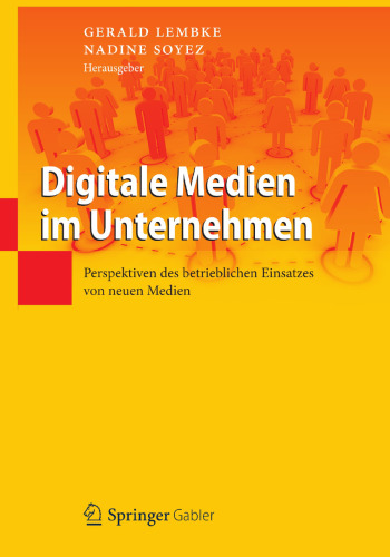 Digitale Medien im Unternehmen: Perspektiven des betrieblichen Einsatzes von neuen Medien