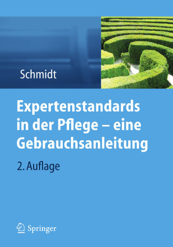 Expertenstandards in der Pflege - eine Gebrauchsanleitung