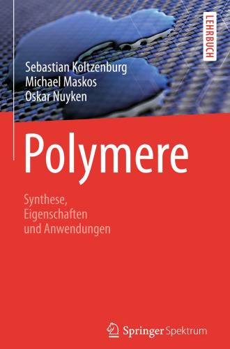 Polymere: Synthese, Eigenschaften und Anwendungen