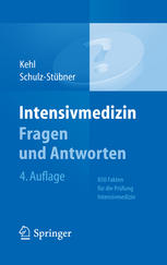 Intensivmedizin Fragen und Antworten: 850 Fakten für die Prüfung Intensivmedizin