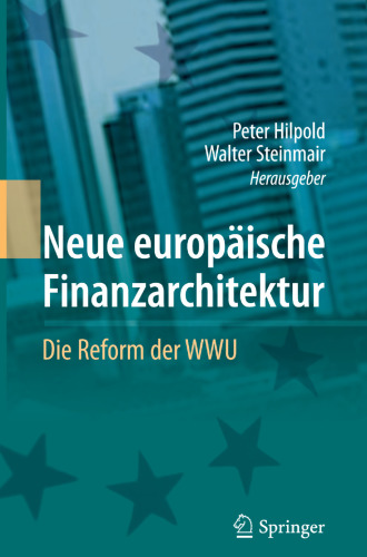 Neue europäische Finanzarchitektur: Die Reform der WWU