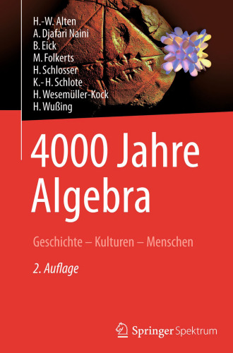 4000 Jahre Algebra: Geschichte – Kulturen – Menschen
