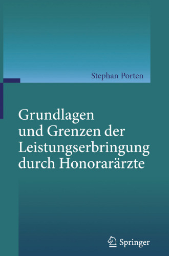 Grundlagen und Grenzen der Leistungserbringung durch Honorarärzte