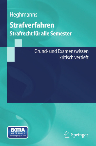 Strafverfahren: Strafrecht für alle Semester. Grund- und Examenswissen - kritisch vertieft