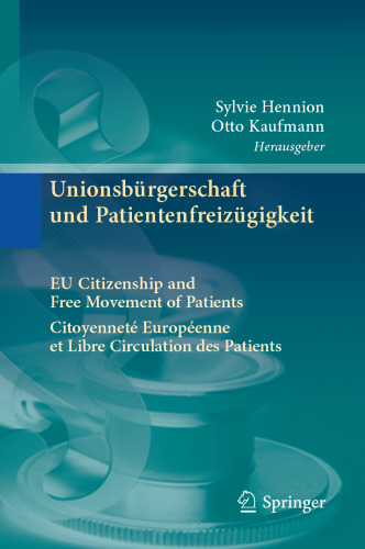 Unionsbürgerschaft und Patientenfreizügigkeit Citoyenneté Européenne et Libre Circulation des Patients EU Citizenship and Free Movement of Patients