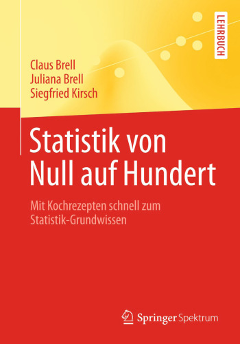 Statistik von Null auf Hundert: Mit Kochrezepten schnell zum Statistik-Grundwissen